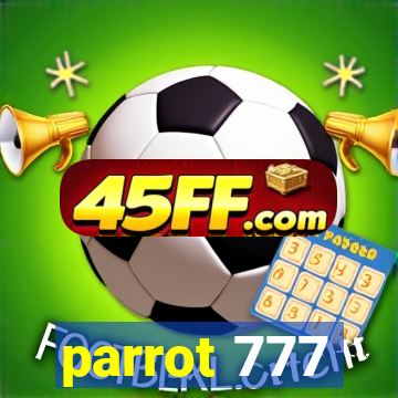parrot 777